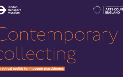 Contemporary Collecting: an ethical toolkit for museum practitioners