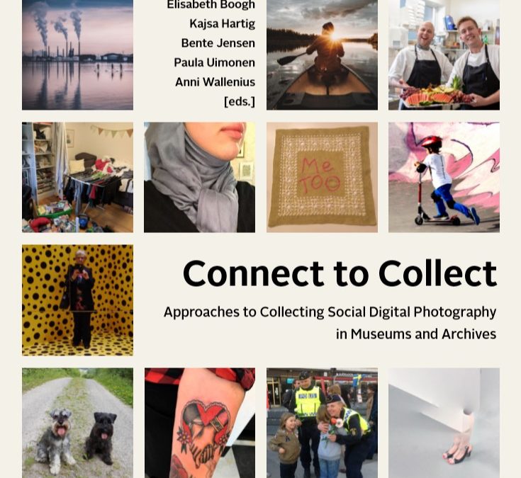Connect to Collect Approaches to Collecting Social Digital Photography in Museums and Archives